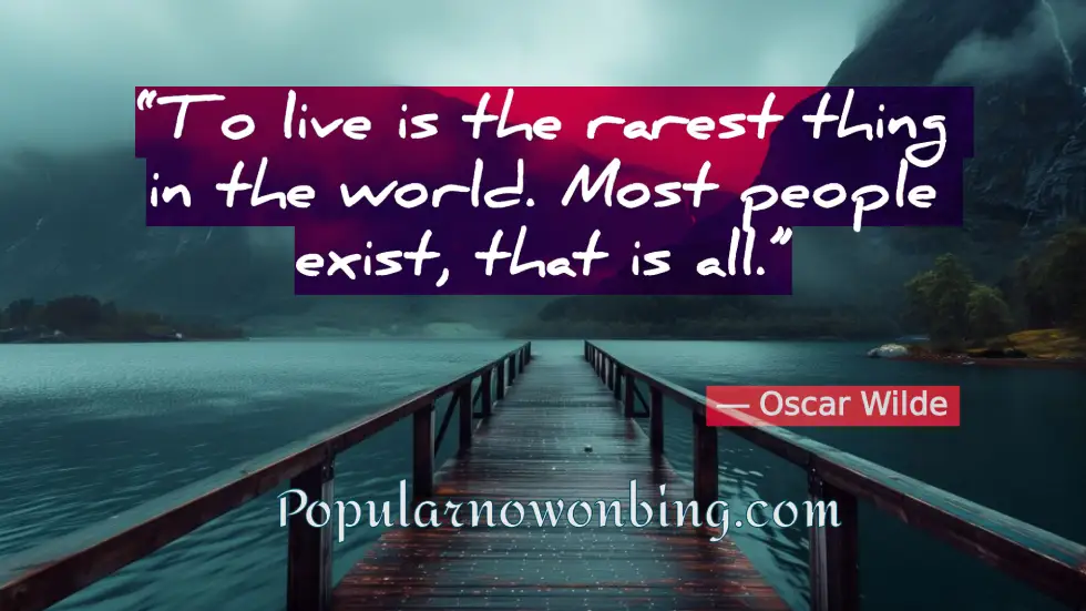 To Live Is the Rarest Thing in the World – Oscar Wilde | Life Quote