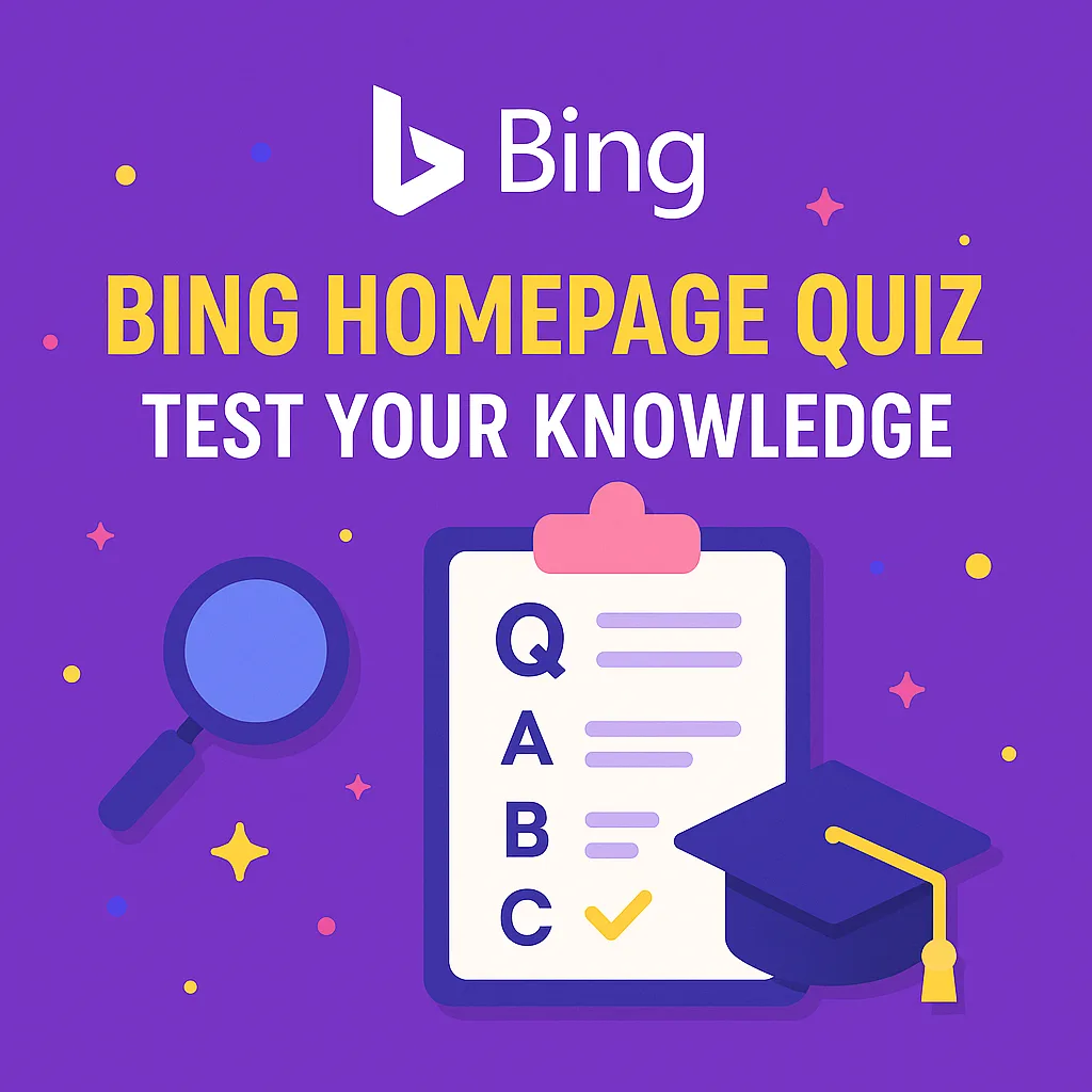 Bing Weekly Quiz – Today Play the Fun Bing Homepage Test